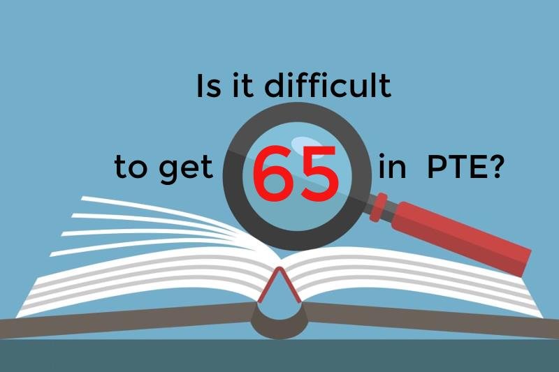 Is it difficult to get 65 in PTE? thePTE