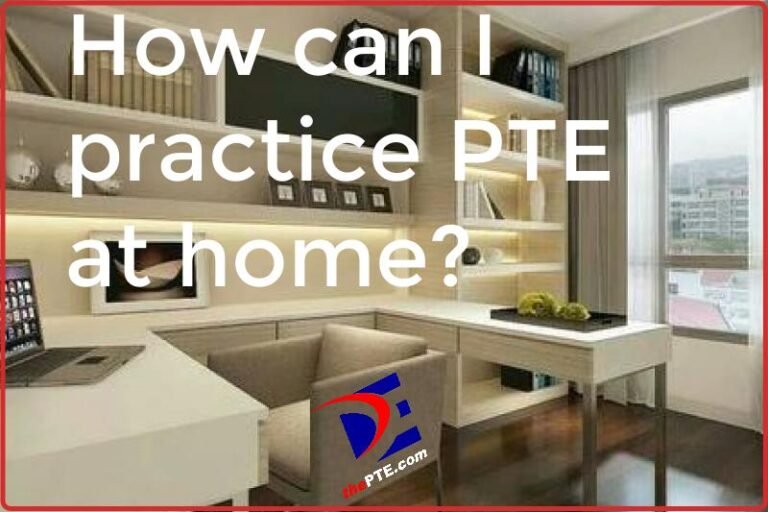 how-can-i-practice-pte-at-home-thepte