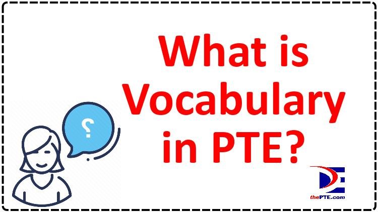 what-is-vocabulary-in-pte-thepte